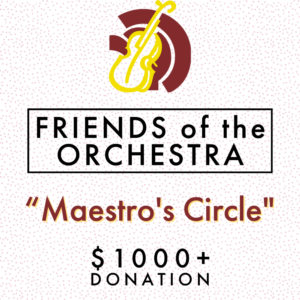 Maestro's Circle: "Friends of the orchestra" donation